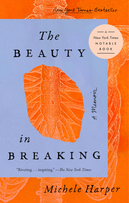 The Beauty in Breaking: A Memoir 0525537392 Book Cover