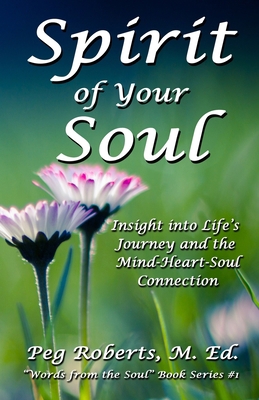 Spirit of Your Soul: Insight into Life's Journe... 1733337202 Book Cover