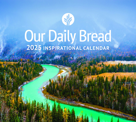 Our Daily Bread 2025 Inspirational Wall Calendar 164070311X Book Cover