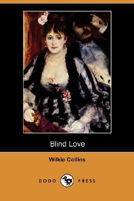 Blind Love (Dodo Press) 1406582883 Book Cover
