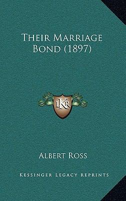 Their Marriage Bond (1897) 1164177478 Book Cover