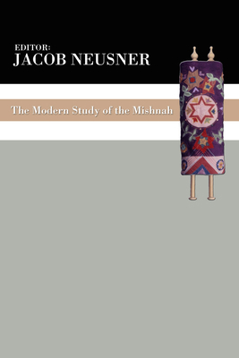 The Modern Study of the Mishnah 159244217X Book Cover