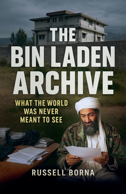 The Bin Laden Archive: What the World Was Never... B0G1H75XJ1 Book Cover