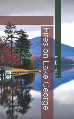 Fires on Lake George B0DMSGSQW8 Book Cover