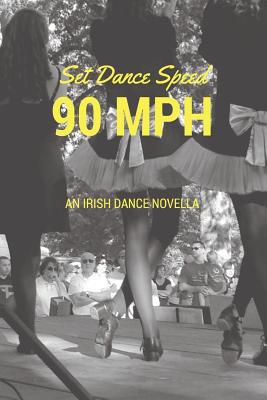 Set Dance Speed: 90 MPH 1539733580 Book Cover