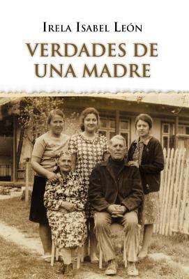 Verdades de Una Madre [Spanish] 1463319495 Book Cover