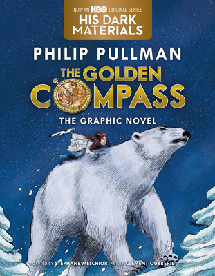 The Golden Compass Graphic Novel, Complete Edition 055353517X Book Cover