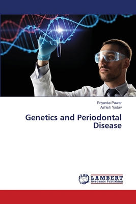 Genetics and Periodontal Disease 6202436301 Book Cover