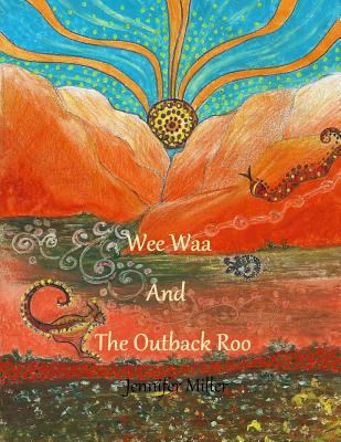 Wee Waa and the Outback Roo 1727187660 Book Cover