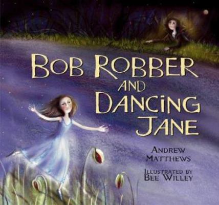 Bob Robber and Dancing Jane 0099433974 Book Cover