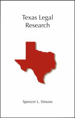 Texas Legal Research (Carolina Academic Press L... 1594606498 Book Cover