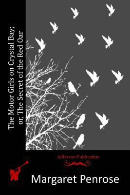 The Motor Girls on Crystal Bay; or, The Secret ... 1516943732 Book Cover