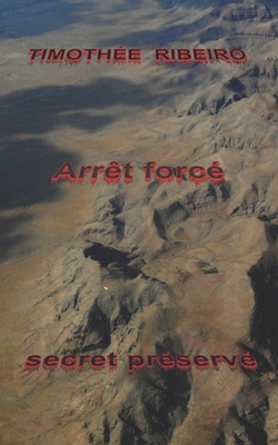 Arrêt forcé, secret préservé [French] B092QMLBTW Book Cover