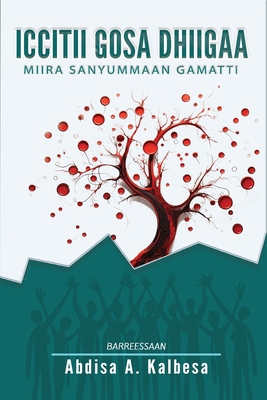 Iccitii Gosa Dhiigaa [Oromo] 1763510700 Book Cover