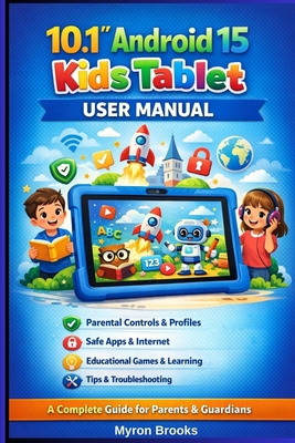10.1" Android 15 Kids Tablet User Manual: A Com... B0GCF96D8P Book Cover