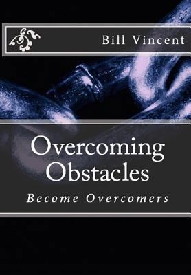 Overcoming Obstacles: Become Overcomers 0359302157 Book Cover
