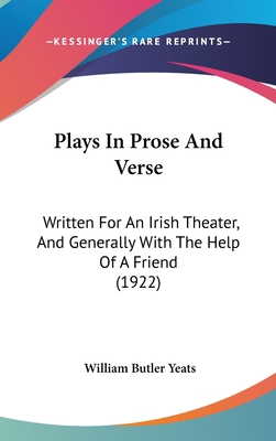 Plays In Prose And Verse: Written For An Irish ... 1436542537 Book Cover