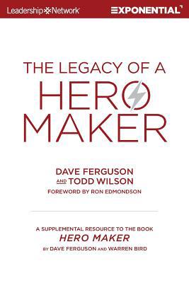 The Legacy of a Hero Maker: A Supplemental Reso... 162424033X Book Cover