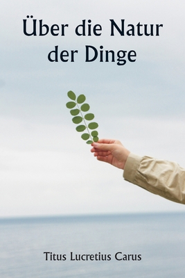 Über die Natur der Dinge [German] 9359255726 Book Cover