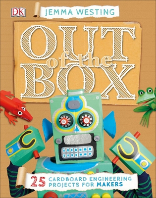 Out of the Box: 25 Cardboard Engineering Projec... 1465458964 Book Cover
