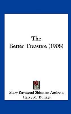 The Better Treasure (1908) 1162201622 Book Cover