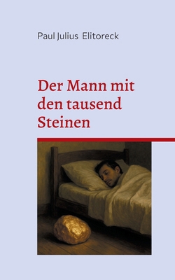 Der Mann mit den tausend Steinen: Wo Bedeutung ... [German] 3819247491 Book Cover