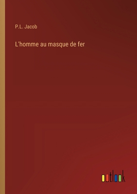L'homme au masque de fer [French] 3368920987 Book Cover