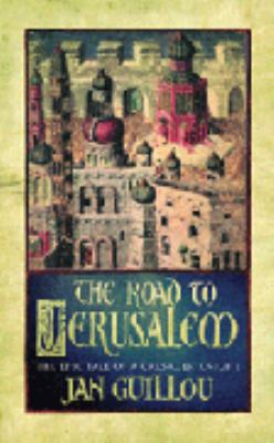 The Road to Jerusalem (Crusades Trilogy) (Engli... 0752849255 Book Cover