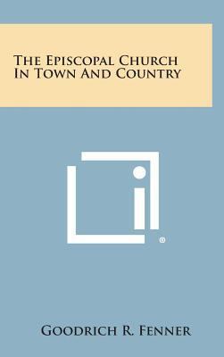 The Episcopal Church in Town and Country 1258931109 Book Cover