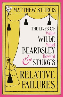 Relative Failures: The Lives of Willie Wilde, M... 1804543667 Book Cover