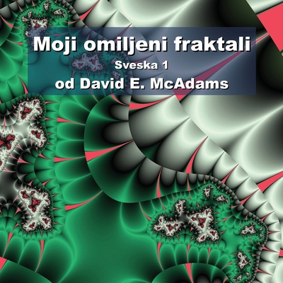 Moji omiljeni fraktali: Sveska 1 [Bosnian] 1632703521 Book Cover