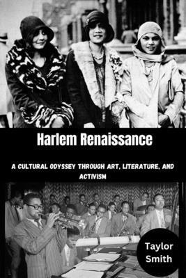 Harlem Renaissance: A Cultural Odyssey Through ...            Book Cover