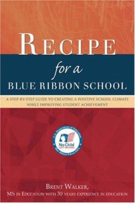 Recipe for a Blue Ribbon School: A Step-by-Step... 0595409563 Book Cover
