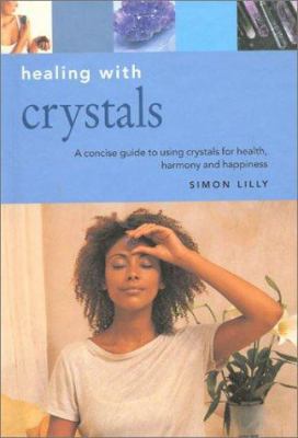 Healing with Crystals 1842154397 Book Cover