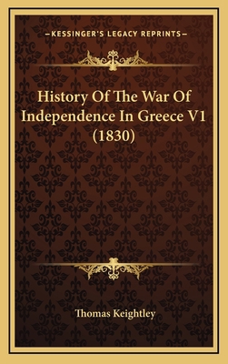 History of the War of Independence in Greece V1... 1164777513 Book Cover