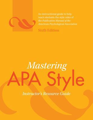 Mastering APA Style: Instuctor's Resource Guide 1433805588 Book Cover