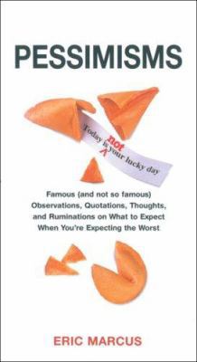 Pessimisms: Famous (and Not So Famous) Observat... 1861059086 Book Cover