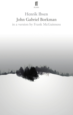 John Gabriel Borkman 0571273300 Book Cover