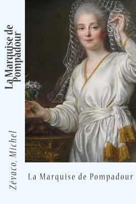 La Marquise de Pompadour [French] 154426674X Book Cover