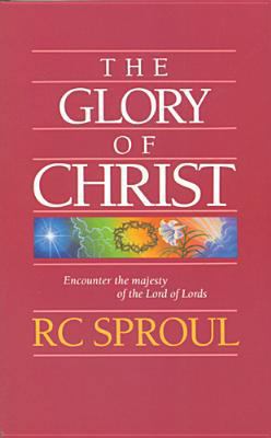The Glory of Christ 0842316175 Book Cover