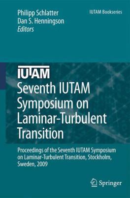 Seventh Iutam Symposium on Laminar-Turbulent Tr... 9400731167 Book Cover