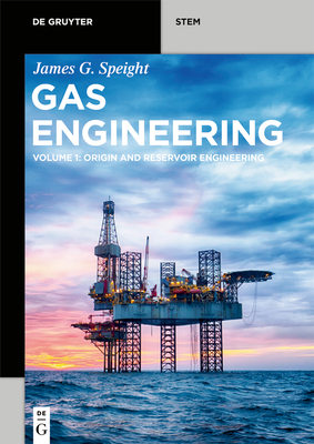 Gas Engineering: Vol. 1: Origin and Reservoir E... 3110690896 Book Cover