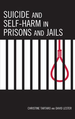 Suicide and Self-Harm in Prisons and Jails 0739124641 Book Cover