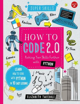 How to Code 2.0: Pushing Your Skills Further wi... 1633222845 Book Cover