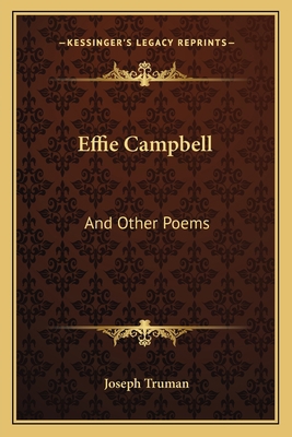 Effie Campbell: And Other Poems 1163584266 Book Cover