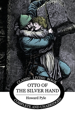 Otto of the Silver Hand 1925729079 Book Cover