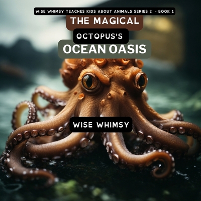 The Magical Octopus's Ocean Oasis B0CLWQ51SK Book Cover