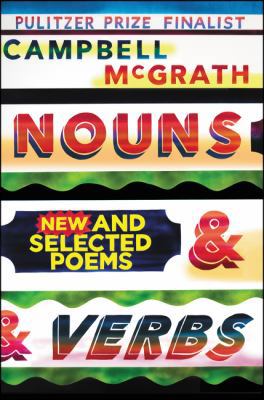 Nouns & Verbs: New and Selected Poems 0062854143 Book Cover