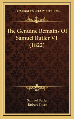 The Genuine Remains Of Samuel Butler V1 (1822) 1167308867 Book Cover