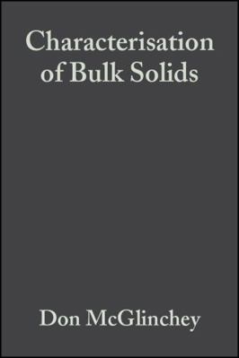 Characterisation of Bulk Solids 1405116242 Book Cover